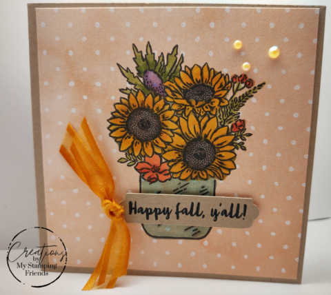 Fall card showing a mason jar full of flowers, featuring three sunflowers and the sentiment Happy fall, y'all